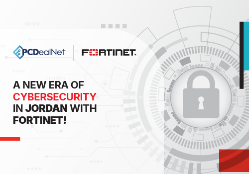 A New Era of Cybersecurity in Jordan with Fortinet and PCDealNet